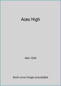 Aces High by Alan Clark - 1900