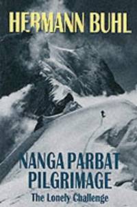 cover of Nanga Parbat Pilgrimage: The Lonely Challenge