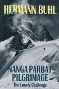 Nanga Parbat Pilgrimage: The Lonely Challenge