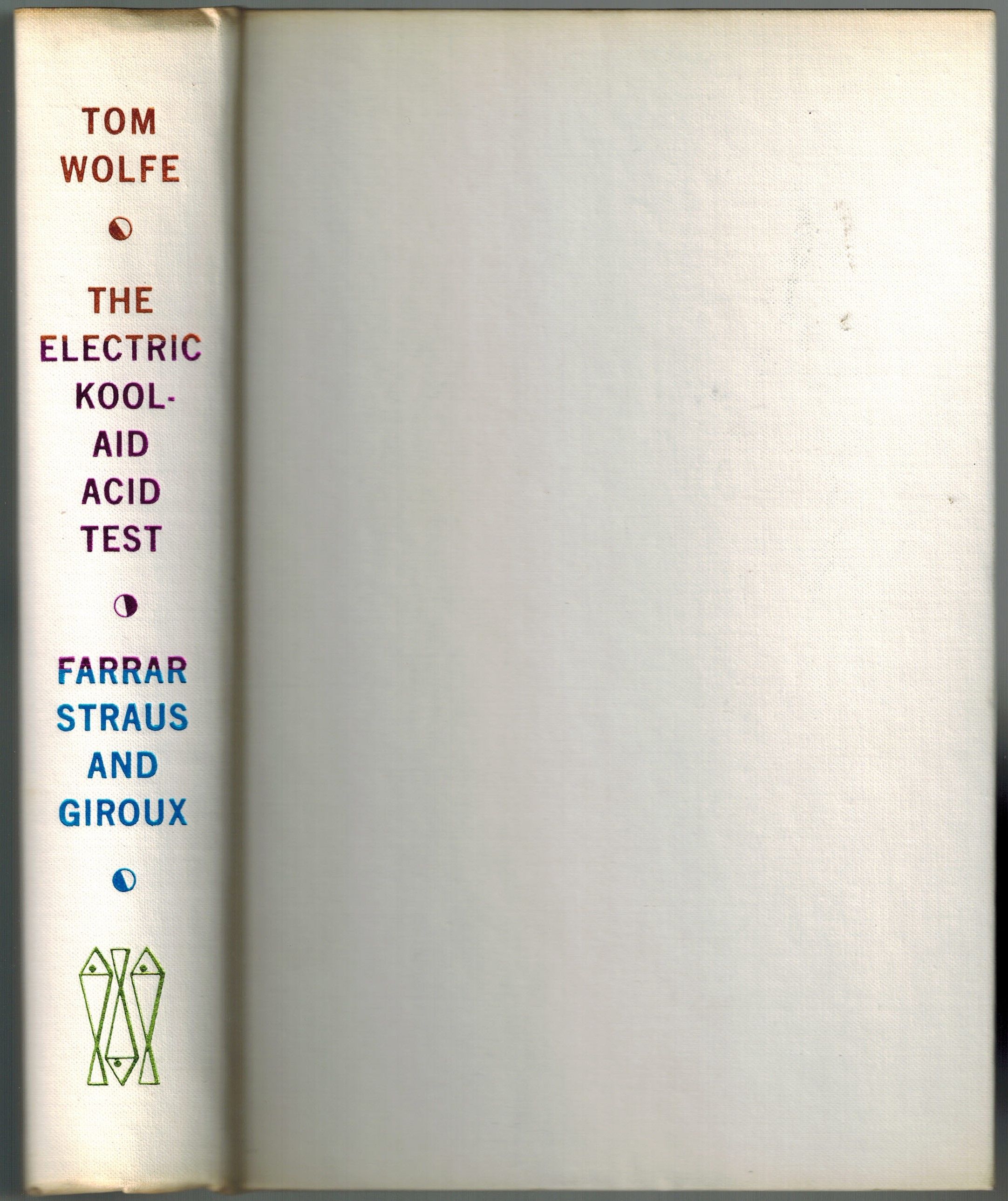 The Electric KoolAid Acid Test by Tom Wolfe First Edition 1968