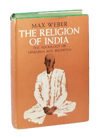 The Religion of India: The Sociology of Hinduism and Buddhism by Weber, Max - 1958