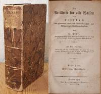 Die Artillerie für alle Waffen oder Lehrbuch der gesammten reinen und ausübenden Feld- und...