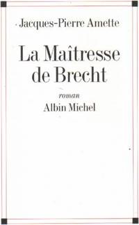 Maitresse de Brecht (La) (Romans, Nouvelles, Recits (Domaine Francais)) (French Edition)