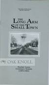 LONG ARM OF THE SMALL TOWN, A CENTENARY EXHIBIT, SINCLAIR LEWIS 1885-1951.|THE