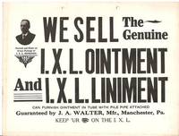 cover of WE SELL THE GENUINE I.X.L. OINTMENT AND I.X.L. LINIMENT -- Can Furnish Ointment in Tube with Pile Pipe Attached