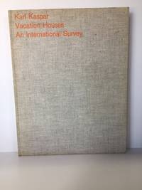 Vacation Houses: An International Survey by Kaspar, Karl - 1967