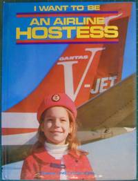 cover of I Want To Be An Airline Hostess