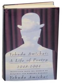 Yehuda Amichai: A Life of Poetry 1948-1994