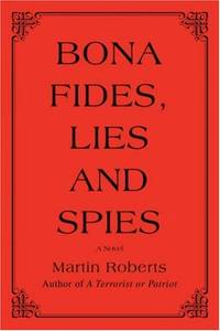 Bona fides, Lies and Spies