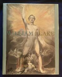 WILLIAM BLAKE; Robin Hamlyn and Michael Phillips / Introductory Essays by Peter Ackroyd and Marilyn Butler