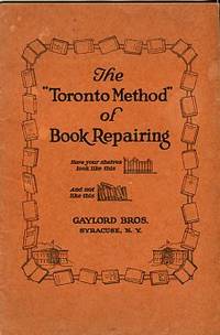 The Toronto Method Of Book Repairing by Gaylord Bros - 1924