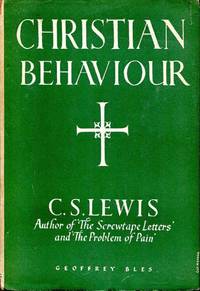 Christian Behaviour by Lewis, C S - 1945