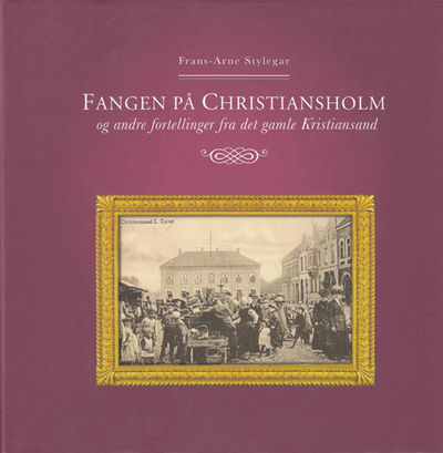 Fangen på Christiansholm og andre fortellinger…