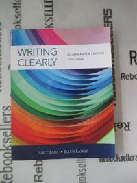 Writing Clearly: Grammar for Editing, 3rd Edition by Lane, Janet; Lange, Ellen - 2011-06-03