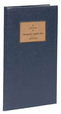 A Letter to the Right Hon Charles James Fox, Occasoned by His Motion.