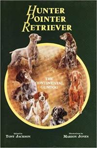 Hunter, Pointer, Retriever: The Continental Gun Dog