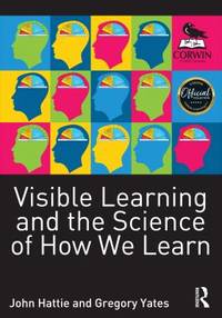 Visible Learning and the Science of How We Learn by John Hattie - 2013