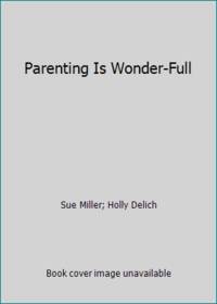 cover of Parenting Is Wonder-Full