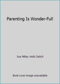 Parenting Is Wonder-Full