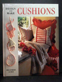 Design and Make Cushions by Heather Luke - 1996