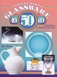 Collectible Glassware from the 40s, 50s and 60s