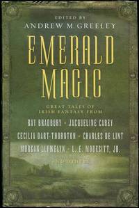 Emerald Magic: Great Tales of Irish Fantasy by Andrew M. Greeley (Edited by) - 2004