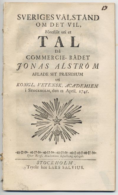 Sveriges välstånd om det vil, förestält uti et…