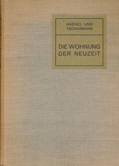 Die Wohnung der Neuzeit. Mit…
