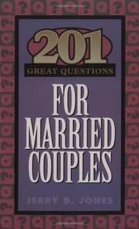 201 Great Questions for Married Couples by Jones, Jerry