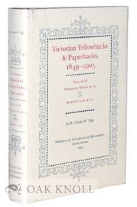 VICTORIAN YELLOWBACKS & PAPERBACKS, 1849-1905. VOLUME IV FREDERICK WARNE & CO., AND SAMPSON LOW & CO