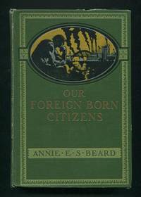 Our Foreign-Born Citizens: What They Have Done for America