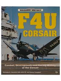 F4U Corsair: Combat, Development, and Racing History of the Corsair (Warbird History) by Donna Nicholas A.; Campbell - Paperback - First Edition - 1994 - from Yesterday's Muse Books (SKU: 2320190)