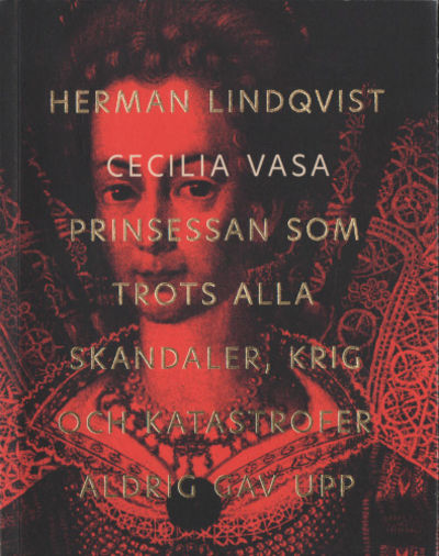 CECILIA VASA. Prinsessan som trots alla…