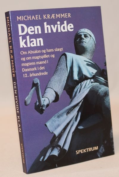 Den hvide klan - Absalon, hans slægt og hans tid.