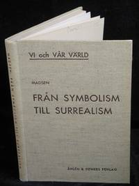 FRÅN SYMBOLISM TILL SURREALISM. PROBLEM OCH GESTALTER I DEN MODERNA MÅLARKONSTEN.