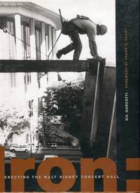 Iron: Erecting the Walt Disney Concert Hall