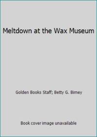 Meltdown at the Wax Museum (Animaniacs) (A Golden Look Look Book)