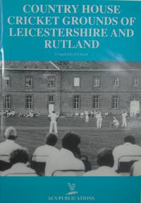 Country House Cricket Grounds Of Leicestershire And Rutland