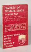 Secrets of Magical Seals; A Modern Grimoire of Amulets, Charms, Symols and Talismans