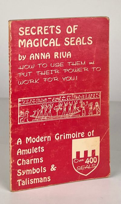 Secrets of Magical Seals; A Modern Grimoire of Amulets, Charms, Symols and Talismans