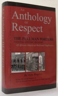 An Anthology of Respect. The Pullman Porters…