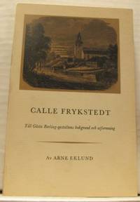 Calle Frykstedt. Till Gösta Berling-gestaltens…