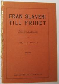 Från slaveri till frihet. Några ord om och till…