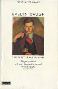 Evelyn Waugh. The Early Years 1903-1939.