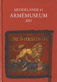 Armémuseum 2003. Meddelande 63.