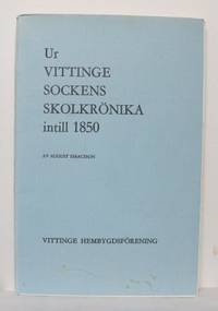 Ur Vittinge sockens skolkrönika intill 1850.