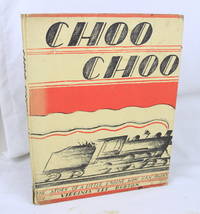 Choo Choo: The Story of a Little Engine that Ran Away (First Edition) by Burton, Virginia Lee - 1944