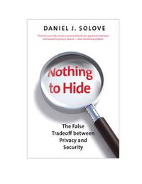 Nothing to Hide: The False Tradeoff Between Privacy and Security