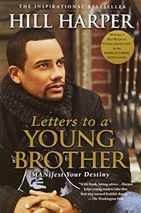image of Letters to a Young Brother: Manifest Your Destiny