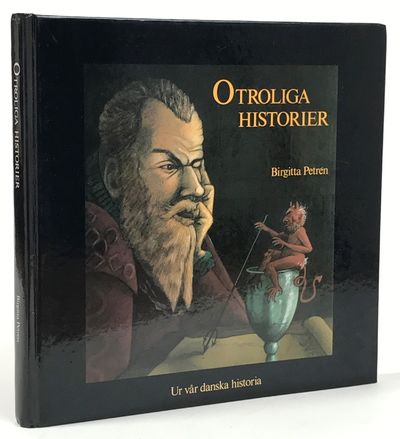 Otroliga historier. Ur vår danska historia. [Utg.…